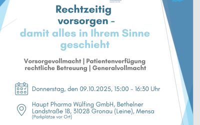 Rechtzeitig Vorsorgen- damit alles in Ihrem Sinne geschieht